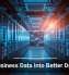 Turn Business Data Into Better Decisions