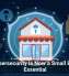 Why Cybersecurity Is Now a Small Business Essential