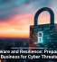 Ransomware and Resilience: Preparing Your Business for Cyber Threats