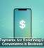 Mobile Payments Are Redefining Customer Convenience in Business