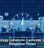 Technology Enhances Customer Support Response Times